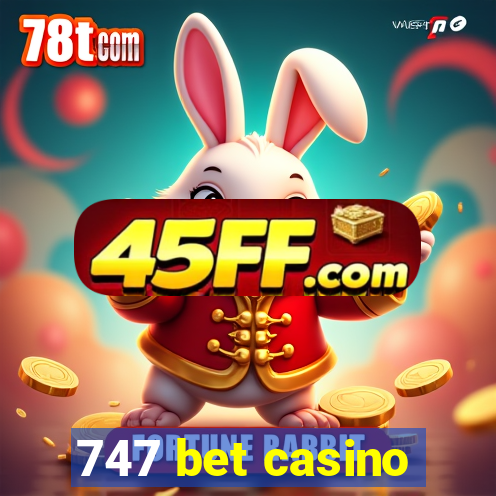747 bet casino
